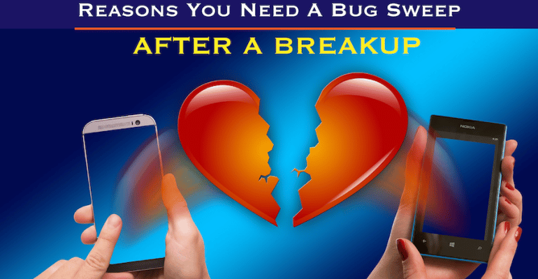 Reasons-You-Need-A-Bug-Sweep-After-A-Breakup